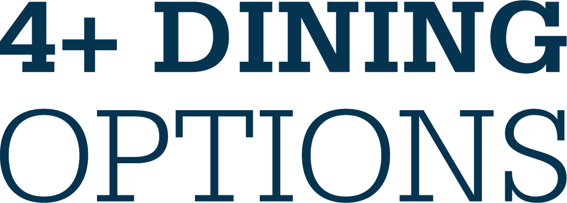 4+ Dining Options