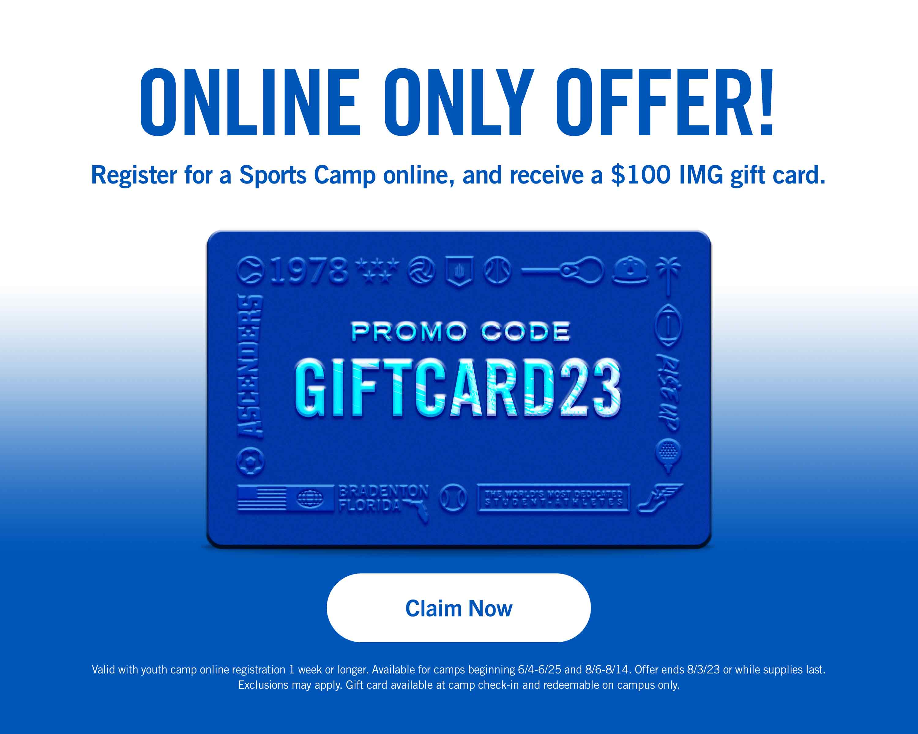 Register for a sports camp and receive $100 Gift Card.
