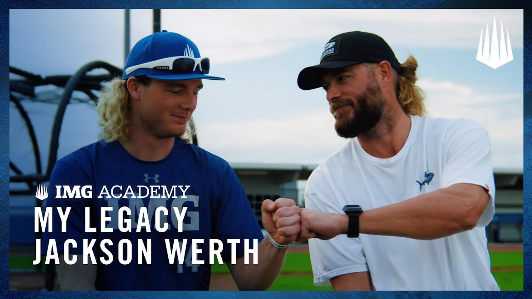 My Legacy: Jackson Werth, Major League Motivation