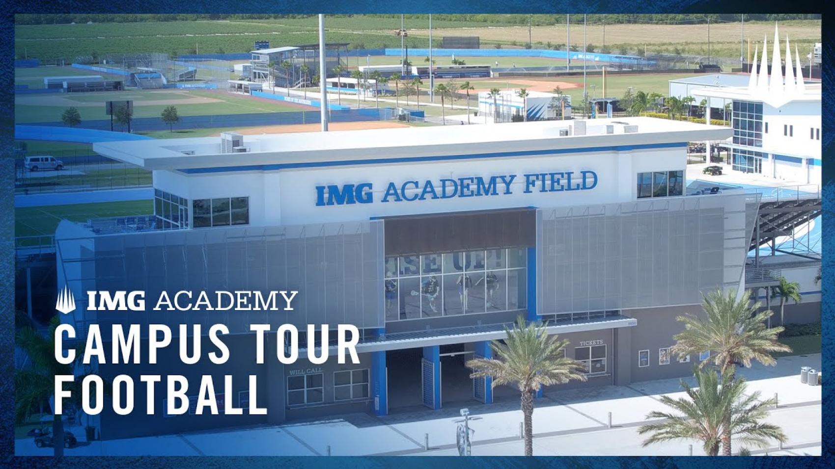 Campus Tour IMG Academy Football AllAccess IMG Academy